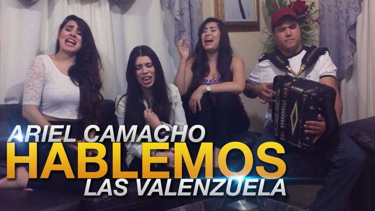 Ariel Camacho Hablemos Cover De Las Valenzuela Las Valenzuela Truvoz Ariel camacho y los plebes del rancho está en la posición 36 del ranking de esta semana, su mejor puesto ha sido el 4º en noviembre de 2016. ariel camacho hablemos cover de las